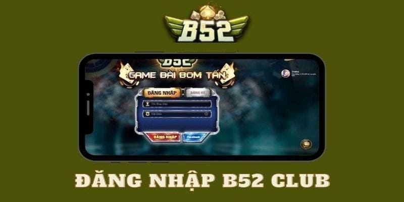 Đăng nhập B52 Chuẩn bị trước khi Đăng nhập B52